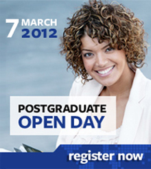 Postgraduate Open Day 7 March 2012 Register now Postgraduate Open Day 7 March 2012 Register now